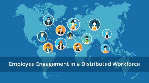 Employee Engagement in a Distributed Workforce
